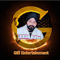 Gill Entertainment ਗਿੱਲ ਇੰਟਰਟੇਨਮੇੰਟ 🙏🥰