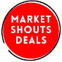 Market Shouts Deals