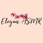 Eleyna ASMR