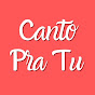 Canto Pra Tu