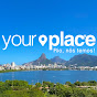 Your Place - Rio, nós temos !