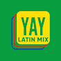 YAYLISTS - Latin America Mix