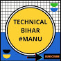 Technical Bihar #MANU