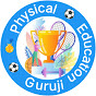 Physical education Guruji