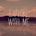 Explore With Me Paul