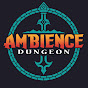 Ambience Dungeon