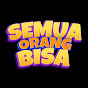 Semua Orang Bisa