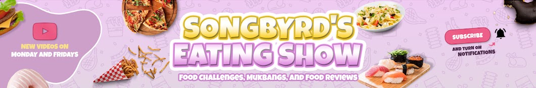 SongByrd's Eating Show Banner
