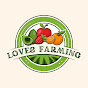 Loves farming