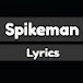 Spikeman ~ LYRICS