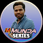 M MUNDA SERIES