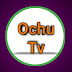 Ochu Tv Online