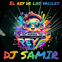 Dj Samir El rey de los vaciles