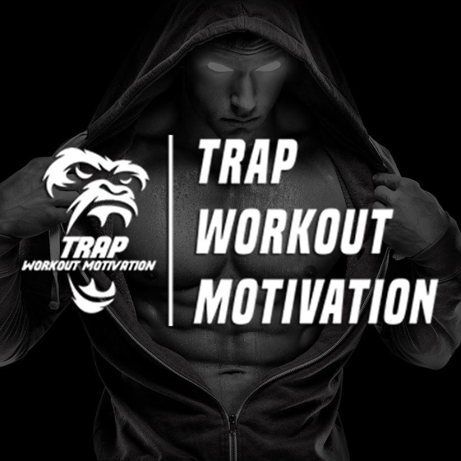 TRAP WORKOUT MOTIVATION