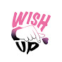 WISH UP