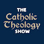The Catholic Theology Show