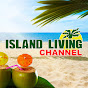 Island Living Channel