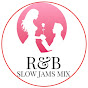 Slow Jams Mix