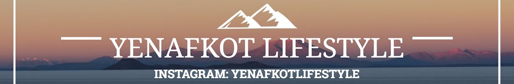 yenafkot lifestyle ናፍቆት Banner