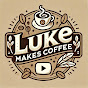 Luke Makes Coffee