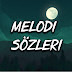 Melodi Sözleri