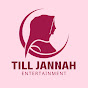 Till Jannah Entertainment