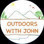 Outdoors With John