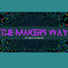 the makers way