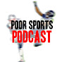 Poor Sports: Sports and Comedy Podcast
