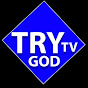 TRY GOD TV