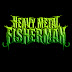 Heavy Metal Fisherman TV