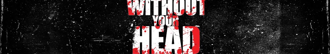 withoutyourhead Banner