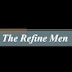 The Refine Men