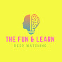 THE FUN & LEARN 