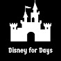 Disney for Days