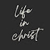 Life in Christ 