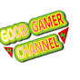 Good Gamer Channel