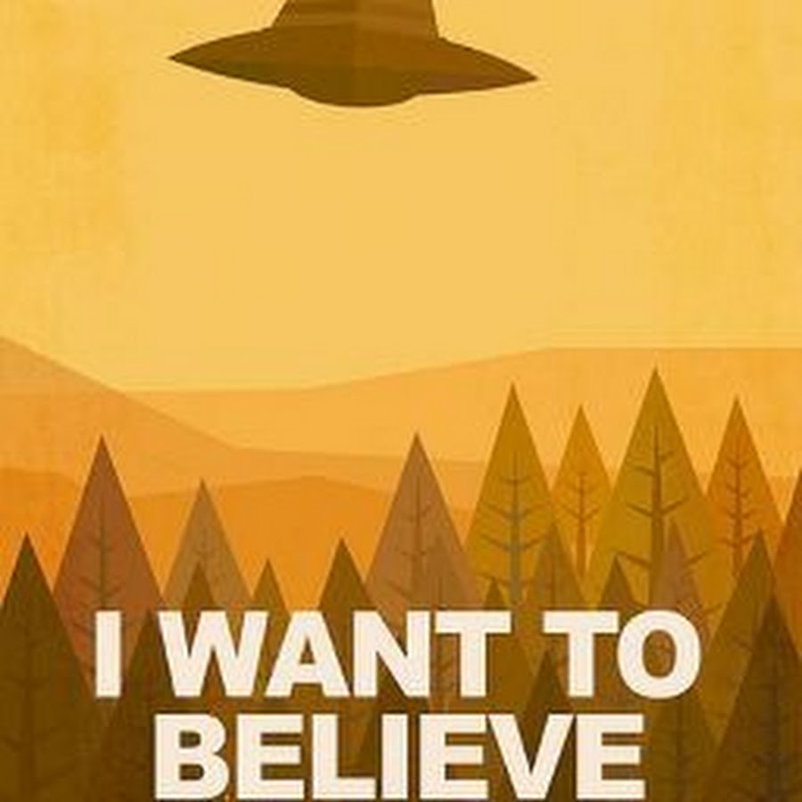 Хочу верить. Плакат с НЛО I want to believe. Постер i want to believe. Плакат с летающей тарелкой. Плакат хотелось бы верить.