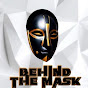 BEHIND MASQUE