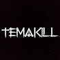 TEMAKILL$