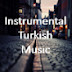 Instrumental Turkish Music 