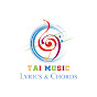 Tai Music Lyrics & Chords