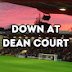 Down At Dean Court - Off The Cuff AFCB Videos