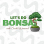 Lets Do Bonsai