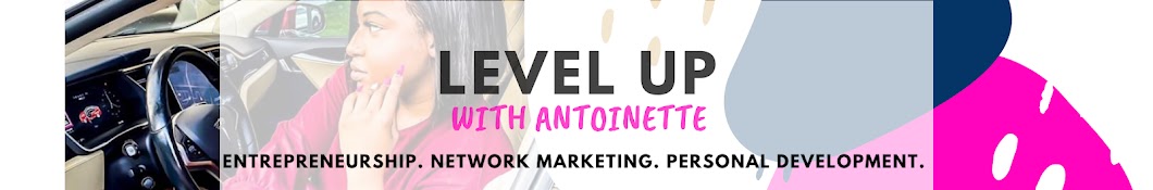Level Up With Antoinette Banner