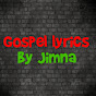 Gospel lyrics by Jimna 