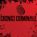 Cronici Criminale