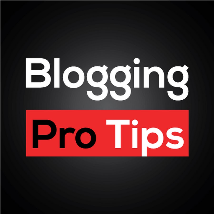 Blogging Pro Tips - YouTube