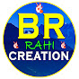 BR Rahi Creation