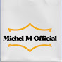 Michel M Official